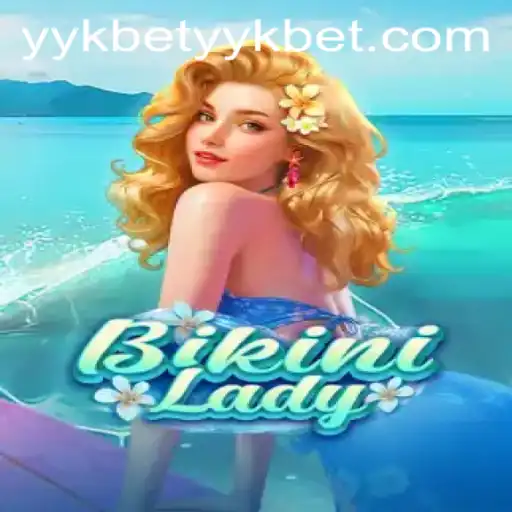 Explore the Thrilling World of BikiniLady with yykbet PH Login