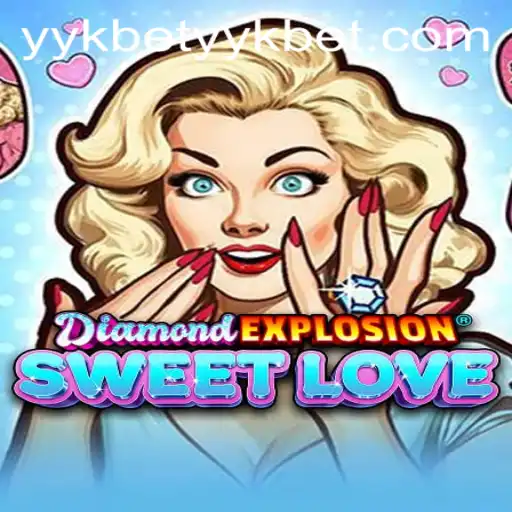 Discover the Excitement of DiamondExplosionSweetLove: A Comprehensive Guide
